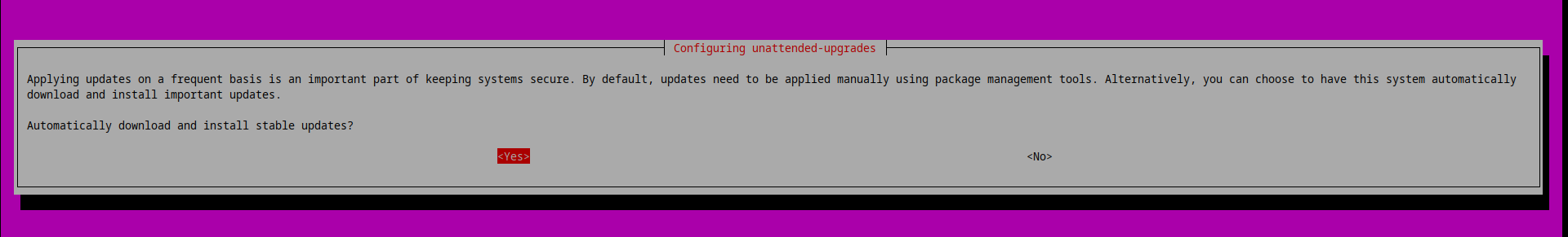 Wählen Sie Ja bei der automatischen Installation von apt-Sicherheitsupdates